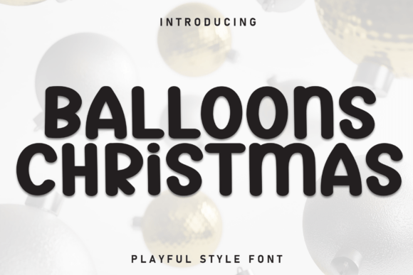 Balloons Christmas: A Handwritten Display Font for Campaign Design