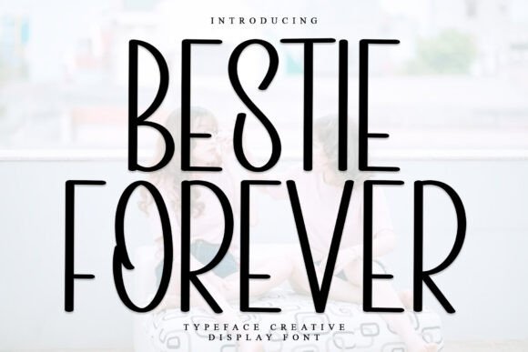 Bestie Forever Display Font for Elegant Branding and Campaign Graphics