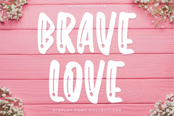 Brave Love: A Quirky Display Font for Cheerful Brand Campaigns