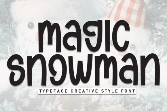 Magic Snowman Font Review for Holiday Campaign Designers