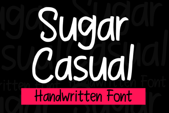 Sugar Casual: A Handwritten Display Font for Digital Projects